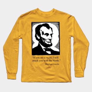 Genuine Abraham Lincoln quote Long Sleeve T-Shirt